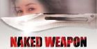 Bande Annonce Naked Weapon