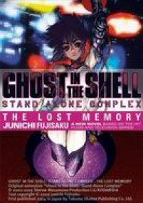 Ghost in the shell Stand Alone Complex The Lost Memory - GITS SAC roman - Livre